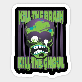 Kill the brain Sticker